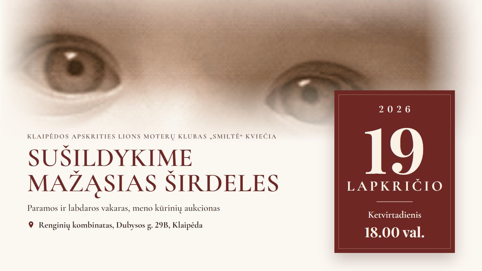 Labdaros aukcionas „Sušildykime mažąsias širdeles“ 2026 m. lapkričio 19 d. 18.00 val., Renginių kombinatas, Klaipėda